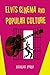 Elvis Cinema and Popular Culture