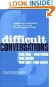 Difficult Conversations: How to Discuss What Matters Most