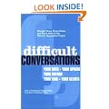 Difficult Conversations: How to Discuss What Matters Most