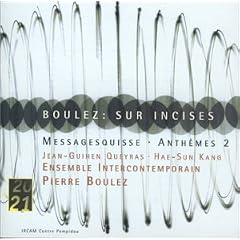 Boulez: Sur Incises/Messagesquisse/Anth�ms 2