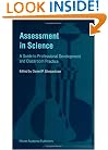 Assessment in Science: A Guide to Professional Development and Classroom Practice