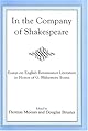 In the Company of Shakespeare: Essays on English Renaissance Literature in Honor of G. Blakemore Evans