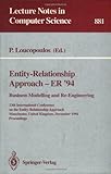 Entity-Relationship Approach - ER '94. Business Modelling and Re-Engineering: 13th International Conference on the Entity-Relationship Approach, ... (Lecture Notes in Computer Science)