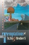 The Temptations of St. Ed & Brother S (Western Literature)