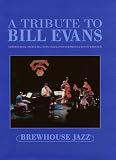 A Tribute to Bill Evans - Brewhouse Jazz