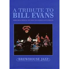 A Tribute to Bill Evans - Brewhouse Jazz
