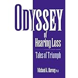 Odyssey of Hearing Loss: Tales of Triumph
