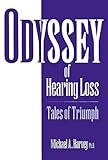 Odyssey of Hearing Loss: Tales of Triumph