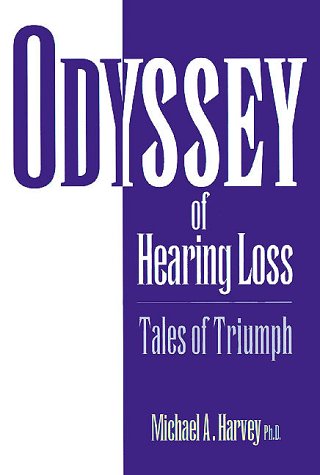 odyssey of hearing loss tales of triumph
