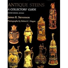 Antique Steins: A Collectors' Guide by James R. Stevenson