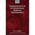 Human Rights in International Criminal Proceedings (Oxford Monographs in International Law) by Salvatore Zappal&agrave;
