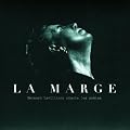 La Marge : Bernard Lavilliers chante les po�tes