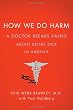 How We Do Harm: A Doctor Breaks Ranks About Being Sick in America