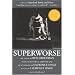 Superworse - The Novel: A Remix of Superbad: Stories and Pieces
