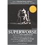 Superworse - The Novel: A Remix of Superbad: Stories and Pieces