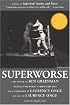 Superworse - The Novel: A Remix of Superbad: Stories and Pieces