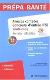 Annales corrig�es concours d'entr�e IFSI 2008-2009 : Annales officielles