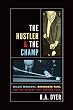 The Hustler & The Champ: Willie Mosconi, Minnesota Fats, and the Rivalry that Defined Pool