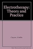 Clayton's electrotherapy : theory & practice
