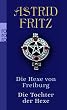 Die Hexe von Freiburg /  Die Tochter der Hexe.
