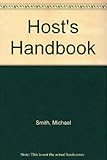 Michael Smith's handbook for hosts : the complete guide to successful entertaining at home