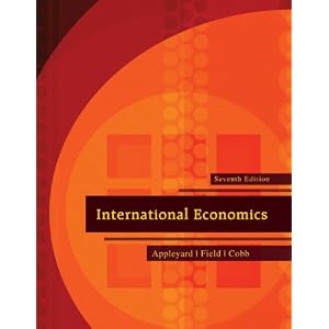 International Economics (The Mcgraw-Hill Series Economics) by Dennis Appleyard, Alfred Field, and Steven Cobb