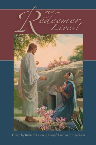 My Redeemer Lives!: Brigham Young University Easter Conference