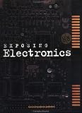 Exposing Electronics (Artefacts) Exposing Electronics (Artefacts)