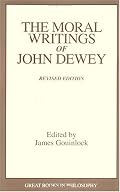 The Moral Writings of John Dewey (Great Books in Philosophy)
