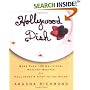Hollywood Dish: More Than 150 Delicious, Healthy Recipes from Hollywood's Chef to the Stars