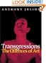 Transgressions: The Offences of Art