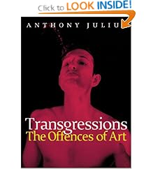 Transgressions: The Offences of Art