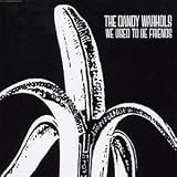 The Dandy Warhols -  We Used to Be Friends