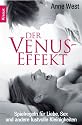 Der Venus-Effekt: Spielregeln f&uuml;r Liebe, Sex und andere lustvolle Kleinigkeiten