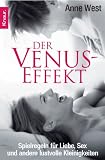 Produkt-Bild: Der Venus-Effekt: Spielregeln f&uuml;r Liebe, Sex und andere lustvolle Kleinigkeiten