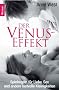 Der Venus-Effekt: Spielregeln f�r Liebe, Sex und andere lustvolle Kleinigkeiten
