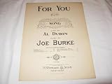 FOR YOU AL DUBIN 1930 SHEET MUSIC FOLDER 427 SHEET MUSIC