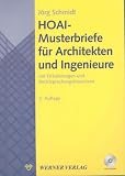 HOAI-Musterbriefe f&uuml;r Architekten und Ingenieure: Mit Erl&auml;uterungen und Rechtsprechungshinweisen - J&ouml;rg Schmidt