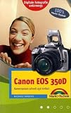 cover of Canon EOS 350D. Handlicher Wegweiser und Bedienungsanleitung mit praktischem Schutzumschlag für die Kameratasche. Digitale