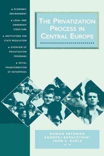 The Privatization Process in Central Europe (Ceu Privatization Reports, Vol 1) under Privatization in The Books Store