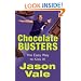 Chocolate Busters: The Easy Way to Kick Your Addiction