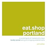 eatshop portland a curated guide of inspired and unique locally owned eating and shopping establishments eatshop