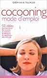 Cocooning mode d emploi