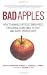 Bad Apples: How to Manage Difficult Employees, Encourage Good Ones to Stay, and Boost Productivity