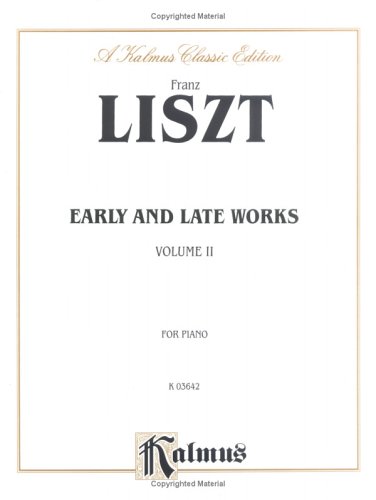 Early and Late Works (Kalmus Edition)