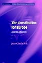 The Constitution for Europe: A Legal Analysis (Cambridge Studies in European Law and Policy)
