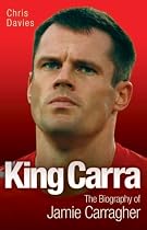 Jamie Carragher: King Carra