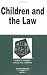 Book Children and the Law: In a Nutshell (Nutshell Series)
