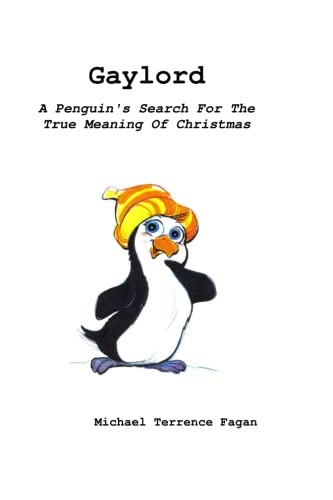 Gaylord: A Penguin's Search For The True Meaning Of Christmas