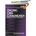 Ongoing Crisis Communication: Planning, Managing, and Responding (SAGE Series in Public Relations)
